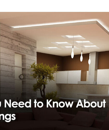 Things You Need to Know About False Ceilings