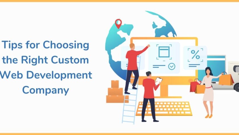 Tips for Choosing the Right Custom Web Development Company 2