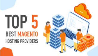 Top 5 Best Magento Hosting Providers